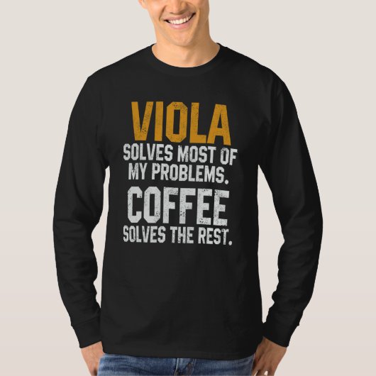 Viola Solves My Problems Coffee   Orchestra Musici T-shirt (Voorkant)