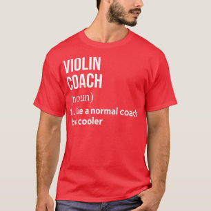 Violin coach als gewone coach maar koelerTShirt T-shirt