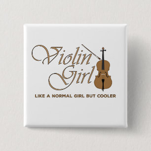Violin Girl als een normaal meisje, maar koeler Vierkante Button 5,1 Cm