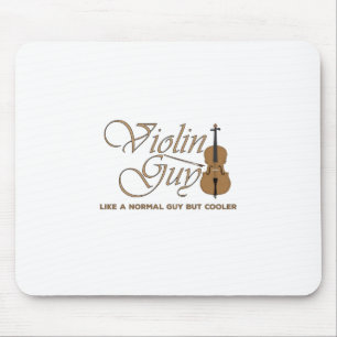 Violin Guy, als een normaal meisje maar koeler Muismat