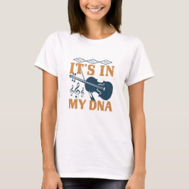 Violin - Het zit in mijn DNA T-shirt
