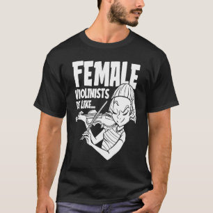 Violin Humor Fiddle Fiddler Violinist T-shirt