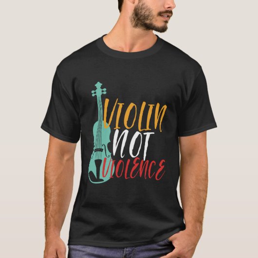 Violin not Violence Funny Orchestra Music Puns T-shirt (Voorkant)