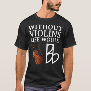 Violin Player for Men Viola Fiddler Cello 1 T-shirt