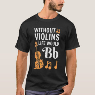 Violin Player for Men Viola Fiddler Cello 1 T-shirt