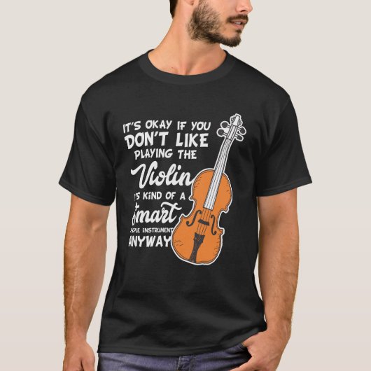 Violin T-Shirt - Funny Smart Violinist Play (Voorkant)