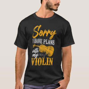 Violin Violinist Vintage Sorry dat ik plannen heb T-shirt