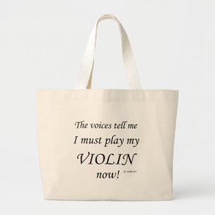 Violin Voices zegt dat je moet spelen Grote Tote Bag