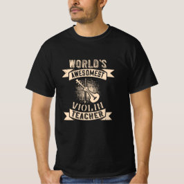 Violin World's Awesomest Violin Teacher T-shirt