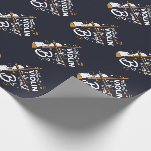 Violinist Quote zonder viool leven zou plat zijn Cadeaupapier (Hoek)