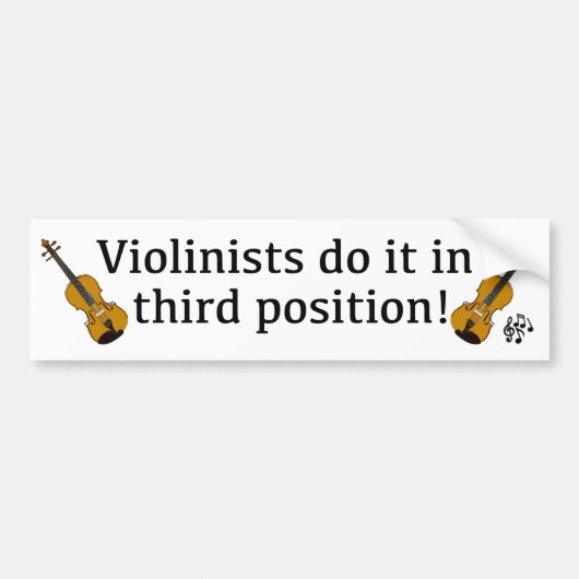 Violinisten doen het in de derde positie als spele bumpersticker (Voorkant)