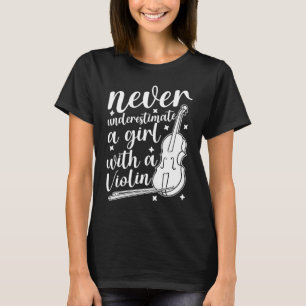 Violinistische Humor onderschat nooit een meisje m T-shirt