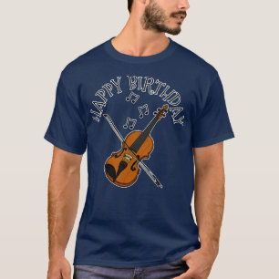 Viool Gelukkige Verjaardag Vioolsstrijker Musicus T-shirt
