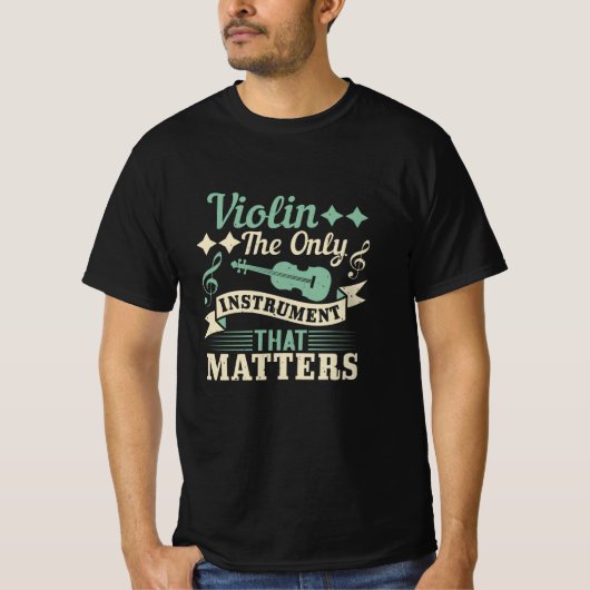 Viool Het enige instrument dat ertoe doet T-shirt (Voorkant)