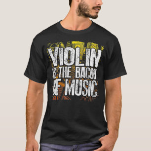 Viool is het spek van muziek grappige muzikant Bac T-shirt