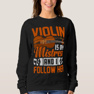 Viool is mijn meesteres violiste muziekspeler Grap Trui