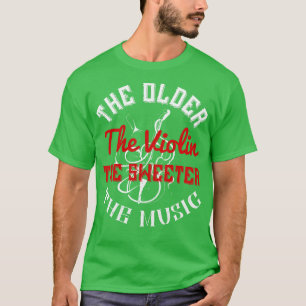 Viool Ouder Viool Speel Sweeter Muziek T-shirt