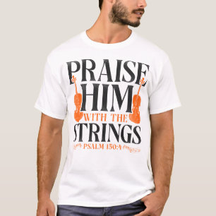 Vioolspeler looft hem met de strijkers Psalm T-shirt