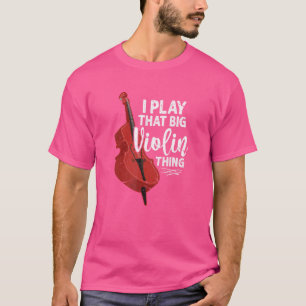 Vioolspeler Violist spelen dat grote viool ding T-shirt