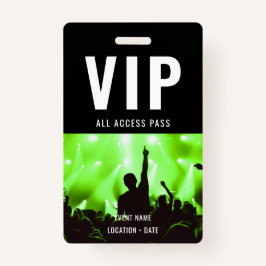 VIP Aangepaste Evenement of Concertnaam Alle Toega Badge