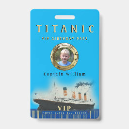 VIP All Access Custom Photo Titanic Birthday Badge