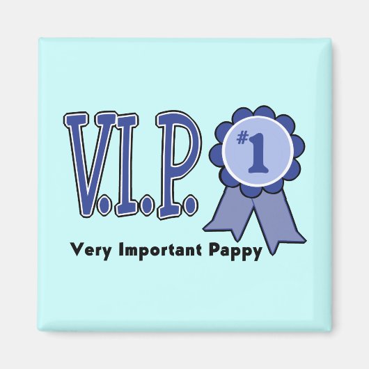 VIP Pappy Magneet (Voorkant)