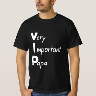 VIP - Very Important Papa T-shirt