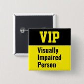 VIP Visually Impaired Person Vierkante Button 5,1 Cm (Voorkant /achterkant)