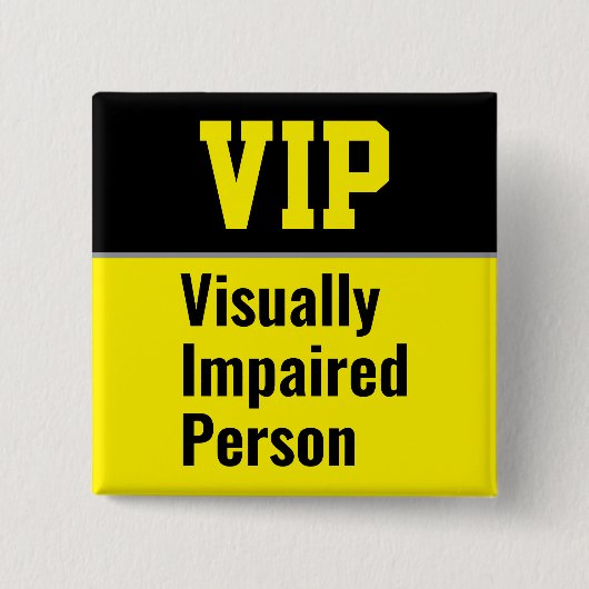 VIP Visually Impaired Person Vierkante Button 5,1 Cm (Voorkant)