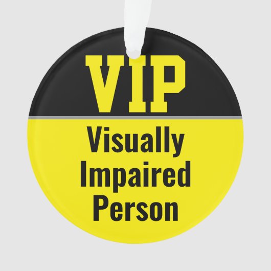 VIP Visueel beperkte persoon Ornament (voorkant)