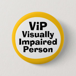 VIP Visueel Gehandicapte Persoon Ronde Button 5,7 Cm