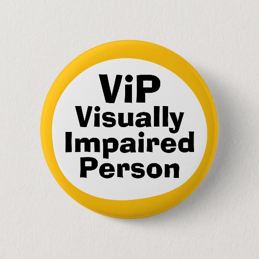 VIP Visueel Gehandicapte Persoon Ronde Button 5,7 Cm (Voorkant)