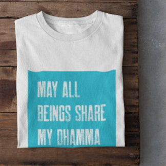 Vipassana-meditatie kan allemaal mijn Dhamma delen T-shirt