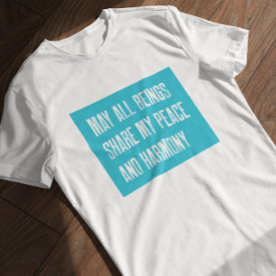 Vipassana Mogen alle Wezens Mijn Vrede en Harmonie T-shirt