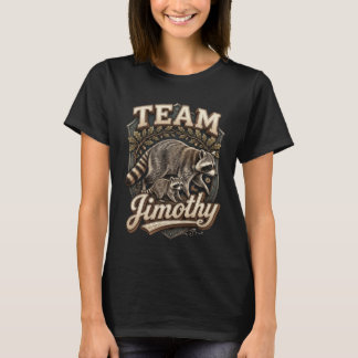 Virale Meme Wasbeer Team Jimothy T-Shirt