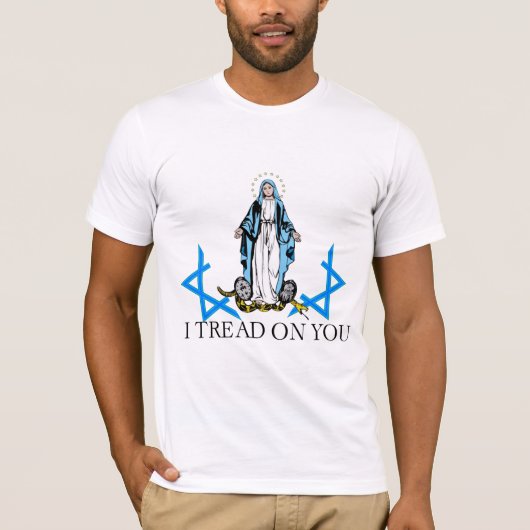 Virgin Mary I Tread on You T-shirt (Voorkant)