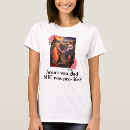 Virgin Mary Pro-Life T-shirt