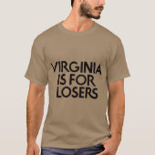 Virginia is for Losers T-shirt (Voorkant)