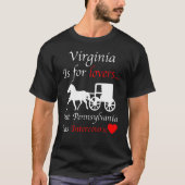 Virginia is misschien voor Pennsylvania, maar heef T-shirt (Voorkant)