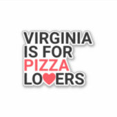Virginia is voor pizzaliefhebbers op maat vinyl sticker (Voorkant)