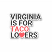 Virginia is voor Taco Lovers Custom Sticker (Voorkant)