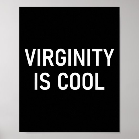 Virginiteit is cool, grappig, grappen, sarcastisch poster (Voorkant)