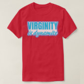 Virginity is een dynamische virgin t-shirt (Design voorkant)