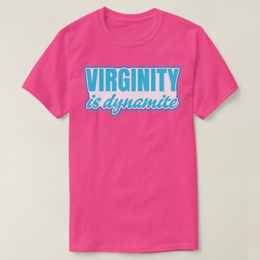 Virginity is een dynamische virgin t-shirt (Design voorkant)