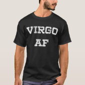 Virgo AF Funny Zodiac Sign Birthday T-shirt (Voorkant)