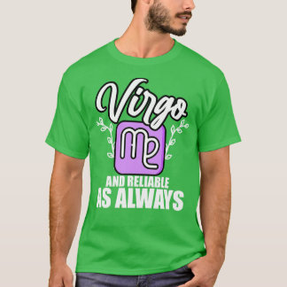 Virgo en betrouwbaar zoals altijd t-shirt