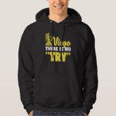 Virgo Zodiac Virgo   There Is No Try Hoodie (Voorkant)