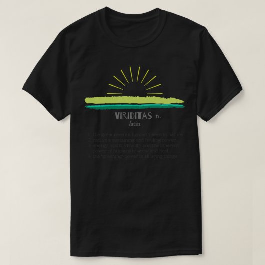 Viriditas the Greening Power of Natuur Typografie T-shirt (Design voorkant)