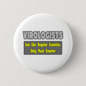 Virologen... slimmer ronde button 5,7 cm (Voorkant)