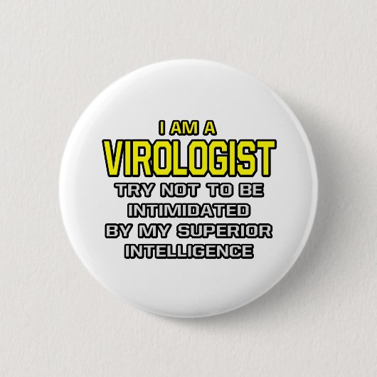 Viroloog...superieure intelligentie ronde button 5,7 cm (Voorkant)